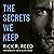 The Secrets We Keep