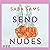 Send Nudes