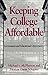 Keeping College Affordable:...