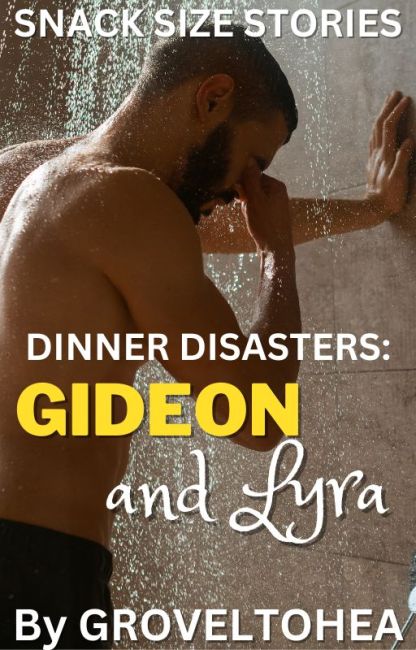 Dinner Disasters: Gideon and Lyra (ebook)