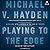 Playing to the Edge: American Intelligence in the Age of Terror