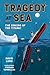 Tragedy at Sea: The Sinking...