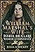 William Marshal's Wife: Isabel de Clare, Woman of Influence