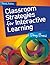 Classroom Strategies for Interactive Learning