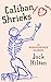 Caliban Shrieks: A rediscovered working-class masterpiece of British literature