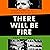 There Will Be Fire: Margaret Thatcher, the IRA, and Two Minutes That Changed History