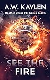 See the Fire (Heather Chase FBI #5)