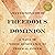 Freedom’s Dominion (Winner of the Pulitzer Prize) by Jefferson R. Cowie