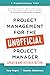 Project Management for the Unofficial Project Manager (Updated and Revised Edition)