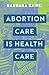 Abortion Care is Health Care