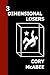3-Dimensional Losers by Cory McAbee