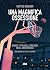 Una magnifica ossessione: Basket e vita nella Bologna degli anni novanta (Italian Edition)