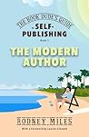 The Book Dude's Guide to Self-Publishing, Book 1: The Modern Author