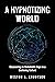 A Hypnotizing World: Discovering an Unshakable Hope in a Confusing Culture