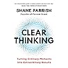 Clear Thinking: T...