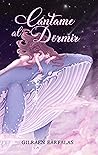Book cover for Cántame al dormir (Spanish Edition)