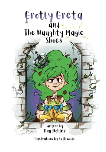 Grotty Greta and The Naughty Magic Shoes (Paperback)