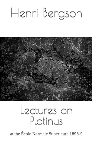 Lectures on Plotinus: at the École Normale Supérieure 1898-9 (Paperback)