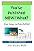 You've Published, NOW! What...