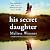 His Secret Daughter