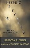 Keeping Secrets (The Time Trip Series Book 2)