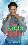 His Santa Alpha by Jax Stuart His Santa Alpha by Jax Stuart