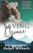 Saving Grace: Coming Home Story One
