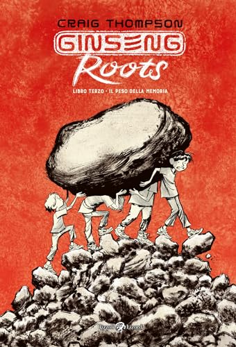 Ginseng Roots Libro terzo. Il peso della memoria (Kindle Edition)