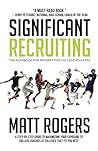 Significant Recruiting: The Playbook for Prospective College Athletes