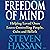 Freedom of Mind: Helping Loved Ones Leave Controlling People, Cults, and Beliefs