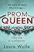 Prom Queen: A totally addictive and gripping psychological thriller with a heart-stopping twist