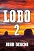 Lobo 2 (The Lobo Trilogy)