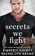 Secrets We Fight