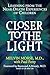 CLOSER TO THE LIGHT by Melvin Morse CLOSER TO THE LIGHT by Melvin Morse
