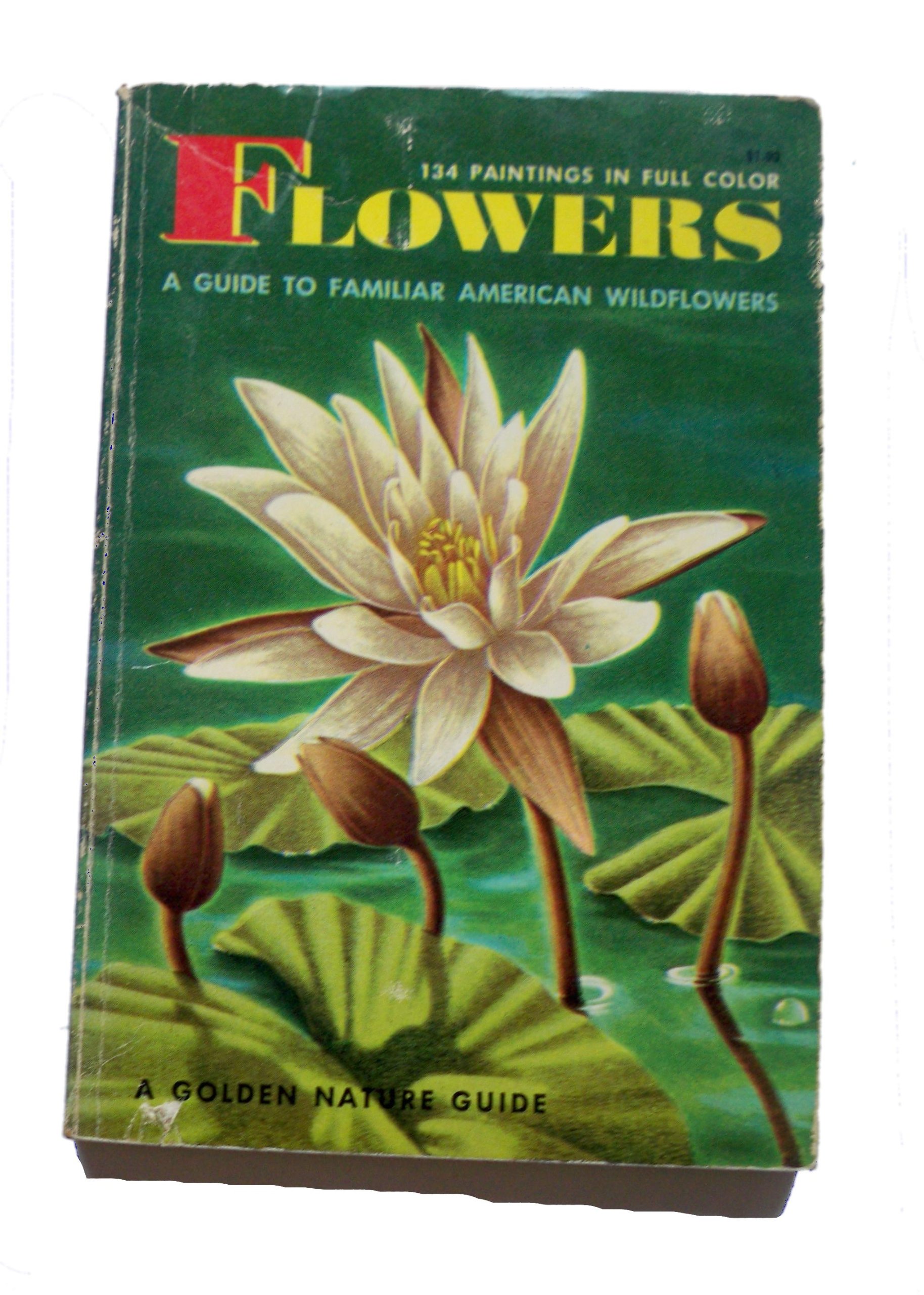 Flowers (A Guide To Familiar American Wildflowers)