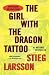 The Girl with the Dragon Tattoo[Book 1 of the Millennium Tril... by Stieg Larsson