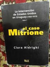 La intervención de Estados Unidos en Uruguay (1965-1973), vol. 1: El caso Mitrione