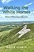 Walking the White Horses: W...