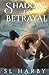 Shadows of Betrayal by S.L. Harby