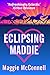 Eclipsing Maddie