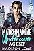 Matchmaking: The Undercover...