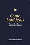 Come, Lord Jesus:...