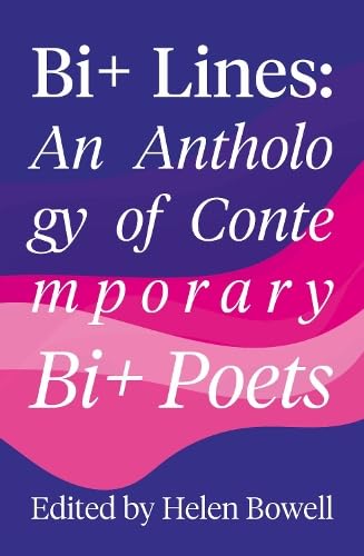 Bi+ Lines: An Anthology of Contemporary Bi+ Poetry (Paperback)
