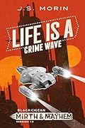 Life is a Crime Wave: Mission 13