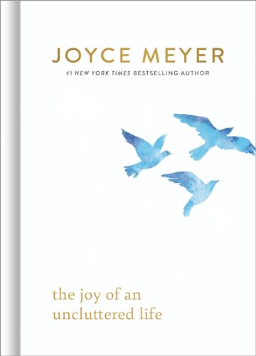 The Joy of an Uncluttered Life (Kindle Edition)
