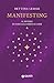 Manifesting - Il Potere di Far Accadere le Cose