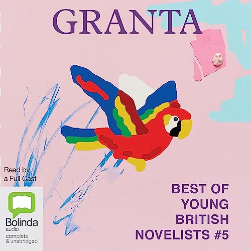 Granta 163: Best of Young British Novelists 5