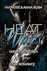 Heat Waves: Mit dir verloren (Gay Romance) Heat Waves: Mit dir verloren (Gay Romance)