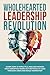 Wholehearted Leadership Rev...