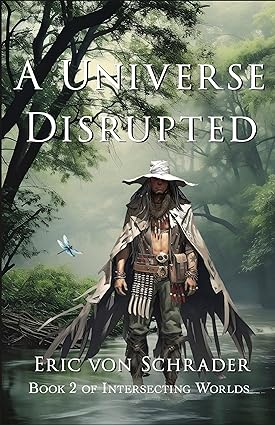 A Universe Disrupted (Intersecting Worlds, #2)